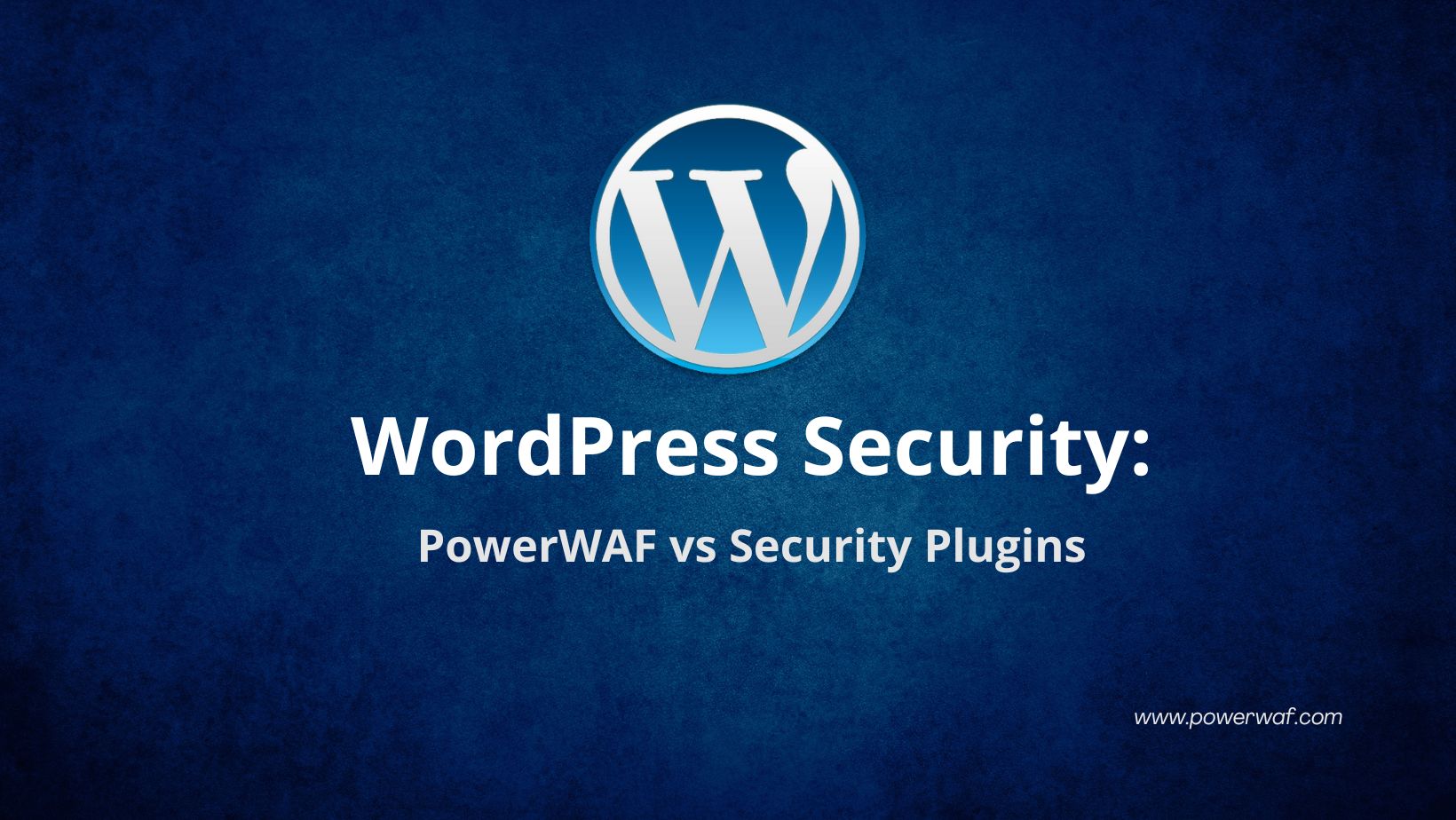 powerwaf vs wordpress security plugins